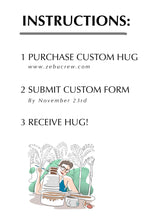 Load image into Gallery viewer, Custom Hug Mug
